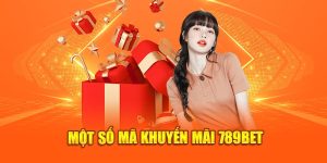 Một số mã khuyến mãi 789Bet